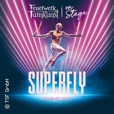 Tickets Musical Show Feuerwerk Der Turnkunst On Stage Superfly