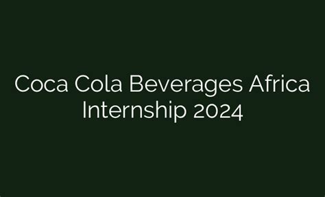 Coca Cola Beverages Africa Internship 2024 British Visa