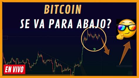 💲bitcoin 🟢en La Misma Zona V371 AnÁlisis De Bitcoin 🔴en Vivo Y Directo Hoy Youtube