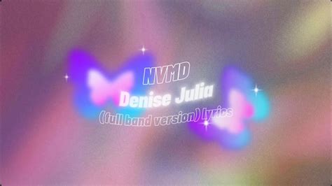 Nvmd Denise Julia Full Band Ver Lyrics YouTube