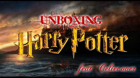 Video Speciale Unboxing Harry Potter Feat Céliecover Youtube