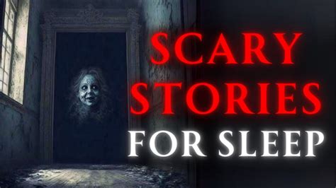 Horror Stories To Relax Scary Stories For Sleep Hours Youtube