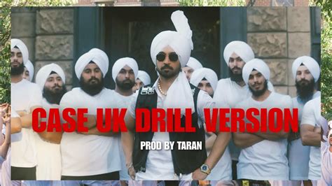 CASE DILJIT DOSANJH UK DRILL VERSION PROD BY TARAN YouTube