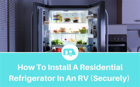 How To Install A Residential Refrigerator In An Rv Securely Learning Rv