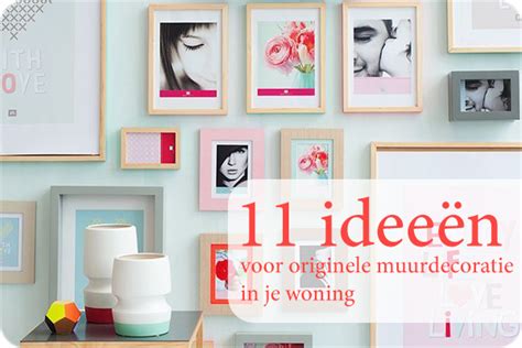 11 ideeën voor originele muurdecoratie in je woning