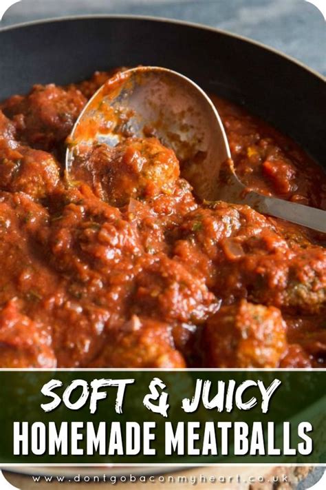 Soft And Juicy Homemade Meatballs Don T Go Bacon My Heart Homemade