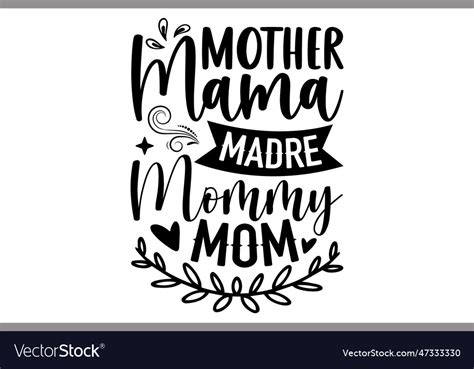 Mother Mama Madre Mommy Mom Royalty Free Vector Image