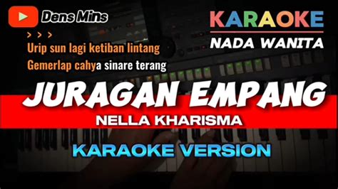 Juragan Empang Nella Kharisma Karaoke Version Nada Wanita Youtube