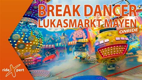 Break Dancer Wingender Lukasmarkt Mayen 2022 Onride By RideXpert