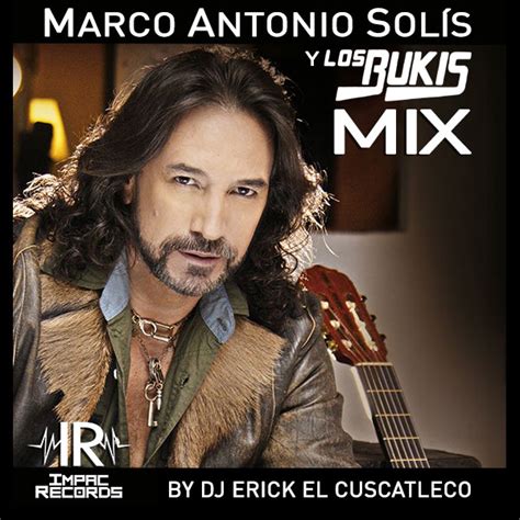 Marco Antonio Solis Y Los Bukis Mix Impac Records