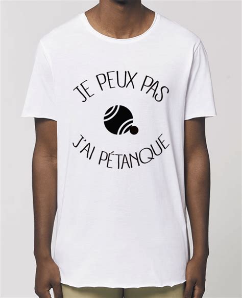 T Shirt Long Stanley SKATER Je peux pas j ai Pétanque Tunetoo