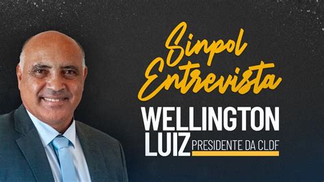 Sinpol Entrevista Wellington Luiz Presidente Da Cldf Youtube