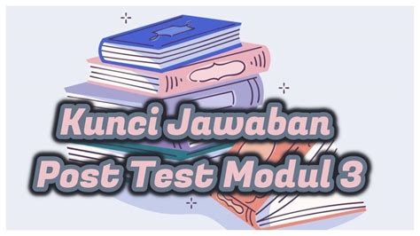 Kunci Jawaban Modul 3 Contoh 20 Soal Pendidikan Guru Penggerak Untuk