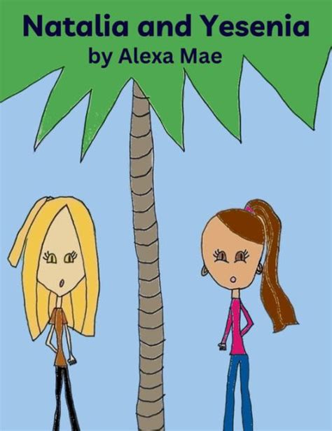 Natalia And Yesenia By Alexa Mae Paperback Barnes Noble