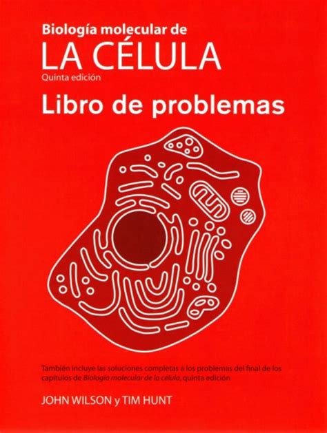 Wilson Biología molecular de la célula Libro de problemas en LALEO