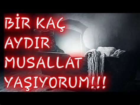 BİR KAÇ AYDIR CİN MUSALLATI YAŞIYORUM Yengemin Yaptığı Büyü