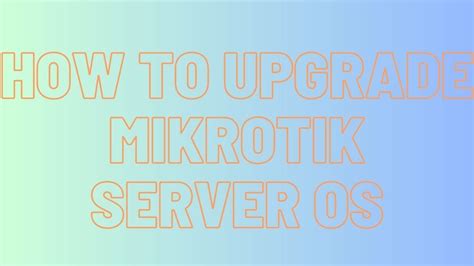 How To Mikrotik Server OS Upgrade YouTube