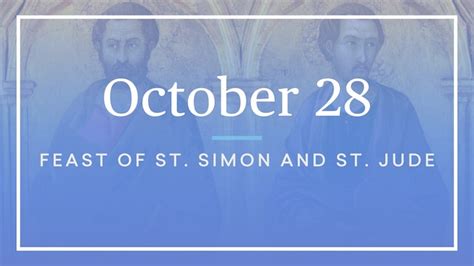 October 28 - Feast of Saint Simon and Saint Jude - FORMED