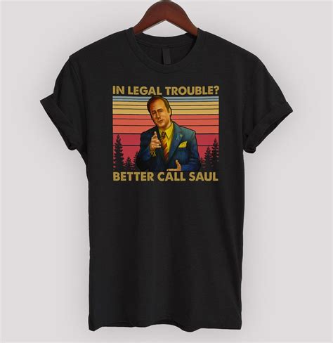 Tv Show In Legal Trouble Better Call Saul T Shirt Movie Quote Etsy