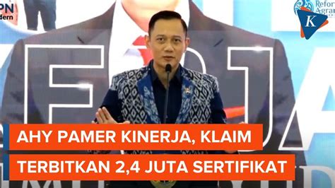 FULL AHY Pamer Kinerja Jadi Menteri Klaim Terbitkan 2 4 Juta