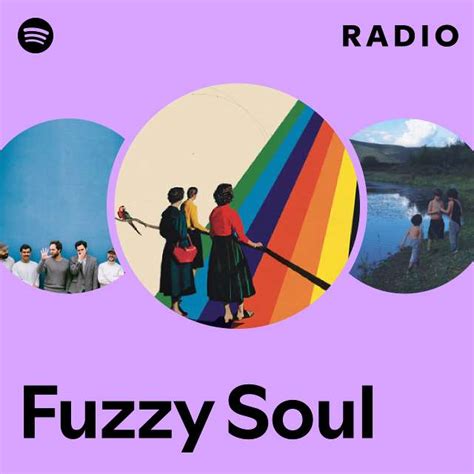 Fuzzy Soul Radio Playlist By Spotify Spotify