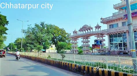 Chhatarpur City Maharaja Chhatrasal Ki Nagari Travel Beautiful View