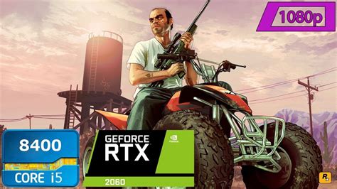 Grand Theft Auto V Ultra Settings RTX 2060 I5 8400 YouTube