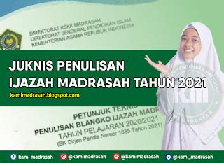 Juknis Penulisan Ijazah Madrasah Tahun 2021 Kami Madrasah