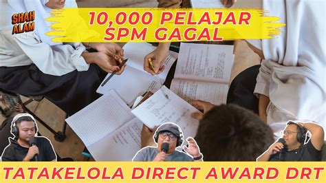 MASA DEPAN 10 000 PELAJAR SPM TAK HADIR EXAM DAN SOAL TATAKELOLA DIRECT