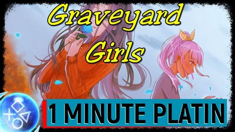 GRAVEYARD GIRLS Super leichte Platin in 1 Minute Trophäen