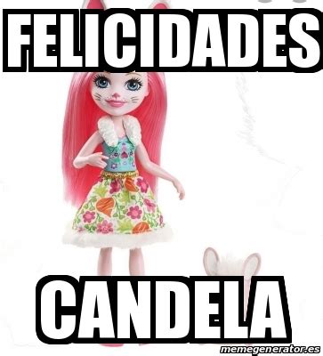 Meme Personalizado Felicidades Candela