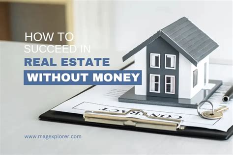 How To Succeed In Real Estate With No Money Mag Explorer