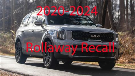 2020 2024 KIA Telluride Recall Rollaway Hazard YouTube