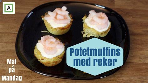 Mat P Mandag Potetmuffins Med Reker Youtube