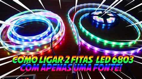 Como Ligar Fitas Led Em Uma Unica Fonte Youtube