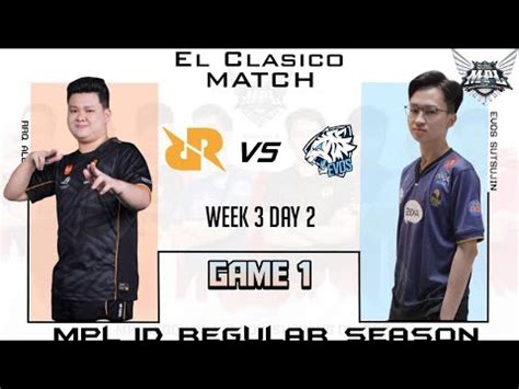 El Clasico GAME 1 Evos Legend VS RRQ Hoshi REGULAR SEASON MPL ID