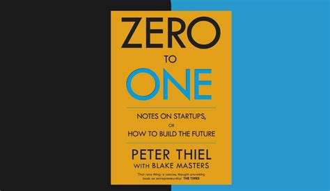 Top 5 Tips For Zero To One By Peter Thiel Full Summary