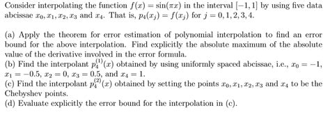 Solved Consider Interpolating The Function F X Sin T In