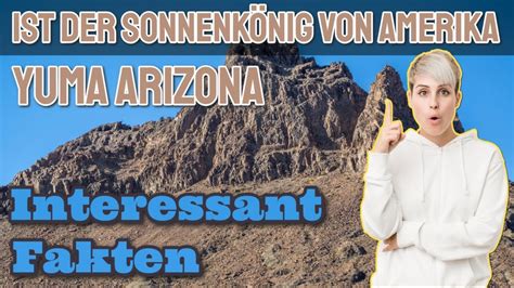 De Yuma Arizona Ist Der Sonnenk Nig Von Amerika Interessant Fakten