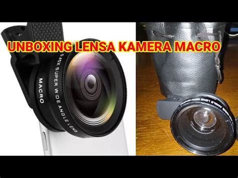 UNBOXING LENSA KAMERA MACRO 0 45X WIDE ANGLE LENS WITH MACRO YouTube