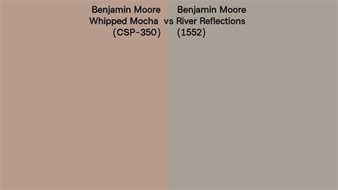 Benjamin Moore Whipped Mocha Vs River Reflections Side By Side Comparison