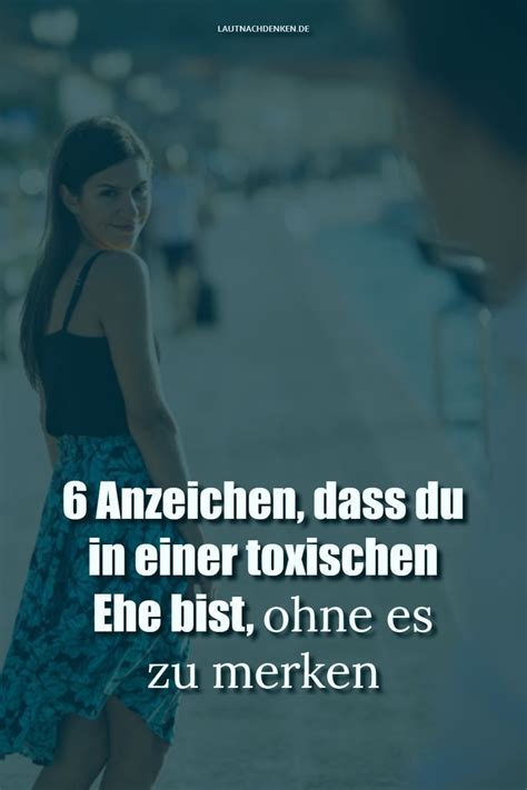 Anzeichen Dass Du In Einer Toxischen Ehe Bist Ohne Es Zu Merken Artofit