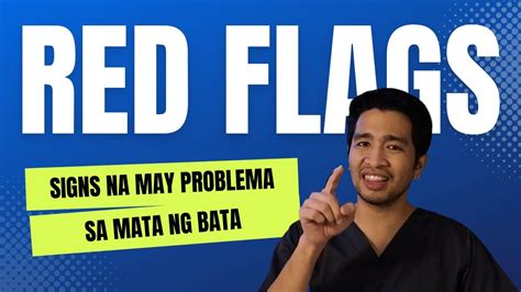 RED FLAGS MGA SENYALES NA MAY PROBLEMA SA PANINGIN NG BATA YouTube