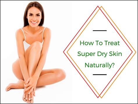 How To Treat Super Dry Facial Skin Naturally