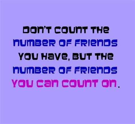 friends u can count on | Words of wisdom, Quotes to live by, Great quotes