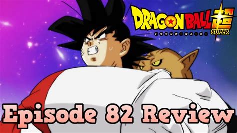 Dragon Ball Super Episode 82 Review Never Forgive Son Goku Warrior Of