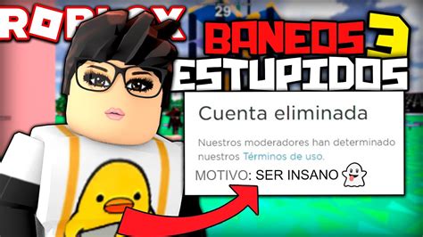 RAZONES ESTÚPIDAS para ser BANEADO en ROBLOX PARTE 3 YouTube