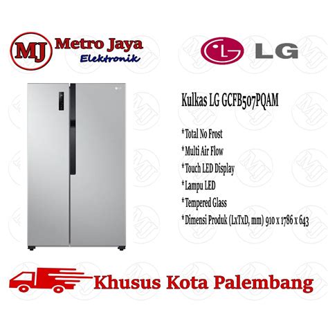 Jual Kulkas LG Side By Side GCFB507PQAM 509L Total No Frost Smart