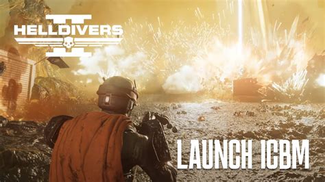 HELLDIVERS 2 4K 60FPS LAUNCH ICBM YouTube