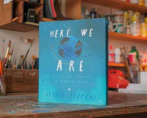 Here We Are Notes For Living On Planet Earth By Oliver Jeffers Hardcover Harpercollins In